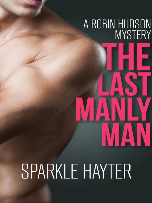 Title details for The Last Manly Man by Sparkle Hayter - Available